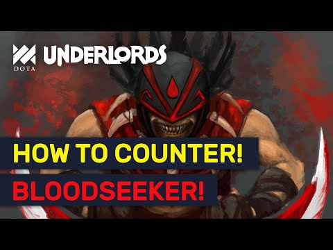 How To Counter Bloodseeker! Bloodbound Brawny Build! | Dota Underlords