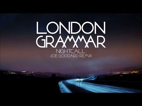 London Grammar - Nightcall [Joe Goddard remix]