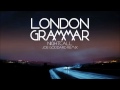 London Grammar - Nightcall (Joe Goddard Remix ...