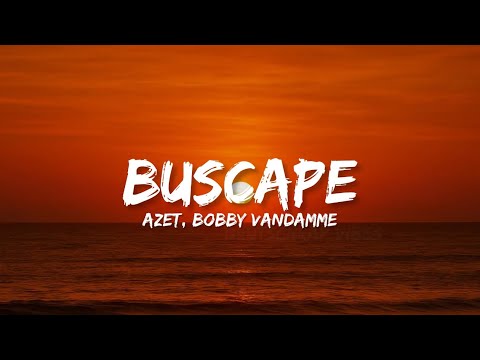 Azet, Bobby Vandamme - Buscape (Lyrics)
