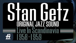 Stan Getz, Bent Axen, Gunnar Johnson, William Schioffe - Out of Nowhere (Live 1958)