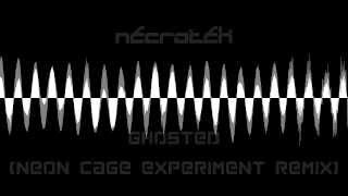 Necrotek - Ghosted (Neon Cage Experiment Remix)