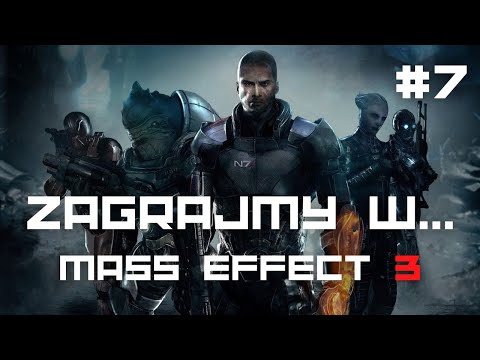 Zagrajmy w Mass Effect 3 LE | Napisy PL | Odc #7 (Akademia Grissoma)