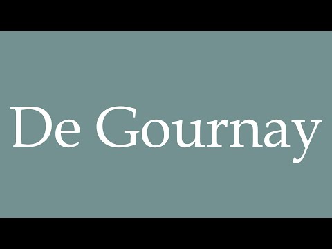 How to Pronounce ''De Gournay'' Correctly in French