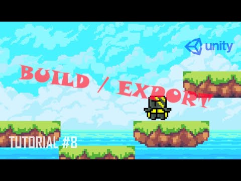 BUILD / EXPORT Games in Unity 2D I Jump And Run Tutorial #8