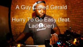 A Guy Called Gerald - Hurry To Go Easy (feat. Lady Kier)