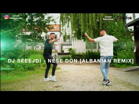 LOREDANA - NESE DON [ALBANIAN REMIX BY DJ SEEEJDI & FLORIAN ZYMERI]