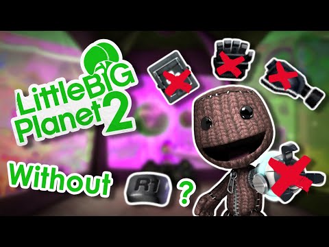 Can You Beat LittleBigPlanet 2 Without Pressing R1?