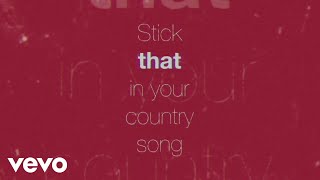 Eric Church - Stick That In Your Country Song (Lyric Video)