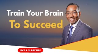 Train Your Brain To Succeed- Dr. Bryce