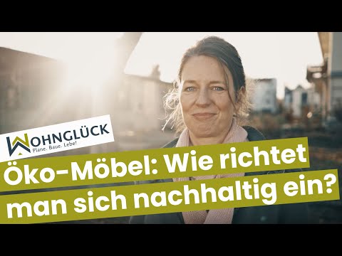 Öko-Möbel: Wie richtet man sich wirklich nachhaltig ein?