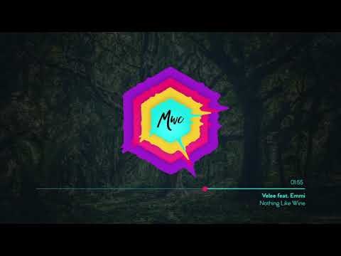 Velee-Nothing Like Wine (feat. Emmii) [MWC 2010s Pop]