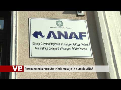 Persoane necunoscute trimit mesaje în numele ANAF