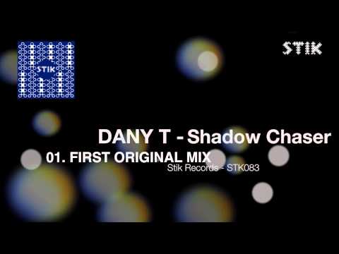 Dany T - Shadow Chaser (First Original Mix)