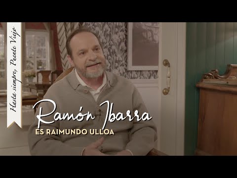 Ramón Ibarra cuenta la evolución de Raimundo Ulloa en Puente Viejo | Hasta siempre, Puente Viejo