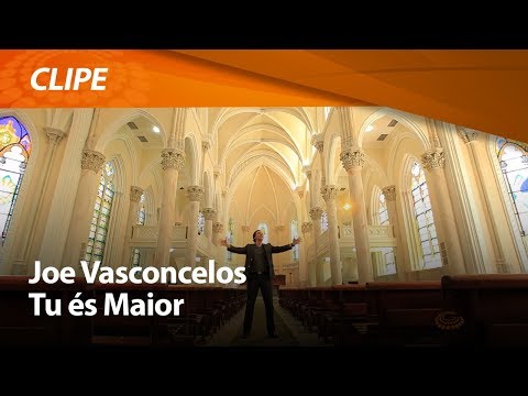 Joe Vasconcelos - Tu és Maior [ CLIPE OFICIAL ]