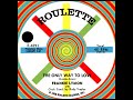 THE ONLY WAY TO LOVE Frankie Lymon Roulette 4093 1958