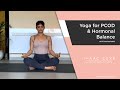 Yoga For PCOD And Hormonal Balance With Sunaina Rekhi