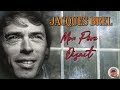 Jacques Brel - Mon père disait (1967)