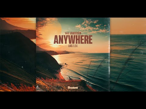 Anywhere - Nate VanDeusen, Luis Elba (Lyrics Video)