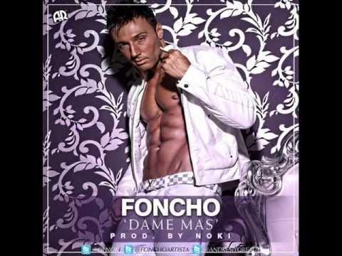 Foncho - Dame Más (Prod. Noki)