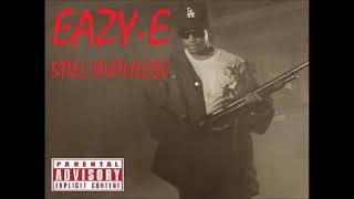 EAZY E - STILL A NIGGA (Still Ruthless Album)