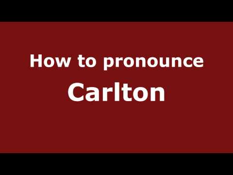 How to pronounce Carlton