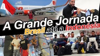 preview picture of video 'A Grande Jornada: BRASIL até INDONÉSIA / Ásia'