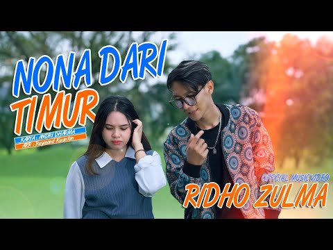 Ridho Zulma - Nona Dari Timur (Official Music Video)