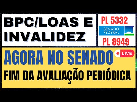 INSS Notícias - PL 8949 no Senado e Agora? Como fica BPC e Aposentadoria por Invalidez?