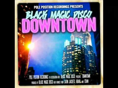 Black Magic Disco - "Downtown" (CRAM Remix)