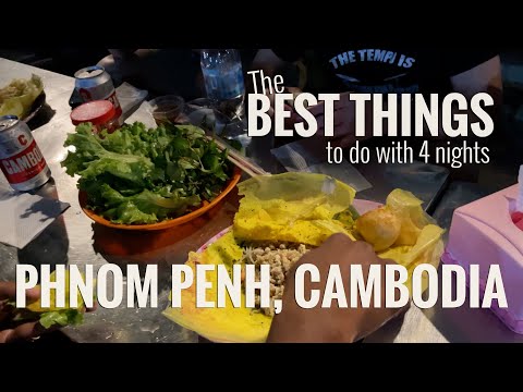 The best things to do with four nights In Phnom Penh, Cambodia