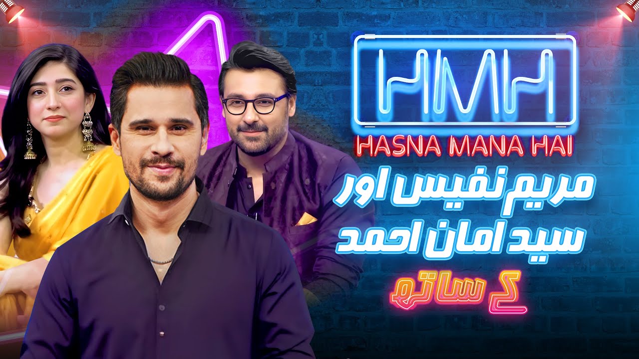 Hasna Mana Hai With Tabish Hashmi | Mariyam Nafees & Amaan Ahmed | Episode 11 | Comedy Show