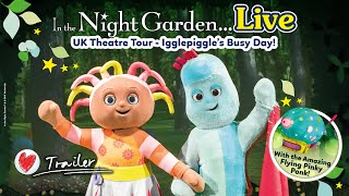Trailer for In the Night Garden Live UK Theatre To