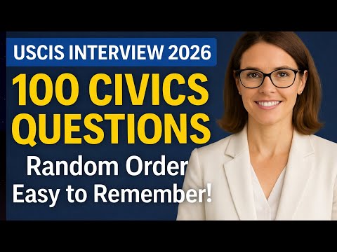 100 Civics Questions for U.S. Citizenship Interview 2026 – Random Order, Easy to Remember