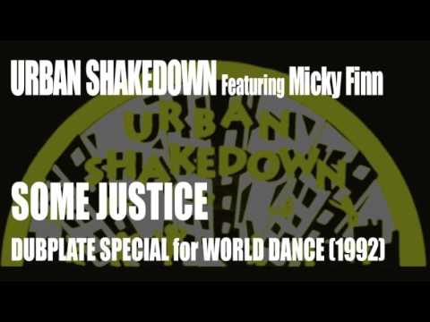 Urban Shakedown feat. Micky Finn - "Some Justice' (WD Dubplate Special)