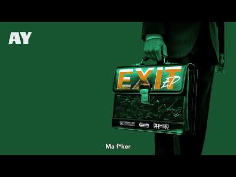 AY - Exit Ft. Hollix, Taz & PoppA