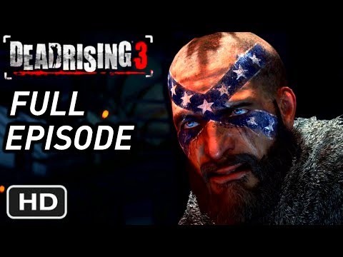 DEAD RISING 3 - Chaos Rising DLC Full Gameplay Walkthrough - Untold Stories: Episode 3 XBOX ONE
