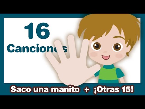 Saco una Manito + otras 15 Canciones Infantiles ♫ HD