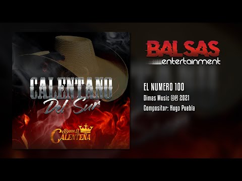 El Numero 100 - Banda La Calenteña