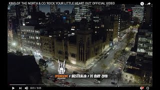 KING OF THE NORTH &amp; CO &#39;ROCK YOUR LITTLE HEART OUT&#39; OFFICIAL VIDEO