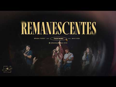 Remanescentes (part. Bruna Fiorot) - Tzion Music