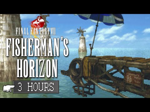 Final Fantasy VIII Soundtrack - Fisherman's Horizon (Extended 3 hour loop)