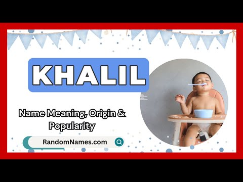 Khalil - Baby Boy Name Meaning, Origin & Popularity - RandomNames.com