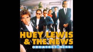 Hope You Love Me Like You Say You Do : Huey Lewis &amp; The News