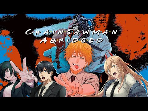 Chainsaw Man Abridged Episode 1: Rookies