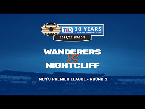 Wanderers v Nightcliff | Round 3, 2021/22 TIO NTFL Men's Premier League