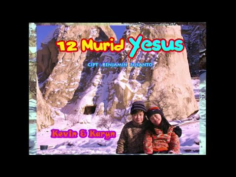 Kevin Susanto & Karyn Susanto - 12 Murid Yesus (HQ)