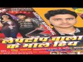 Kawna Sautin Me Chuaila Mall Sara Bhojpuri Hot Songs 2015 New Mithu Marshal