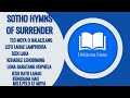 DIFELA TSA SIONE HYMN COMPILATION 45 MINUTE HYMNS OF SURRENDER PEACEFUL HYMNS FOR MIND RELAXATION